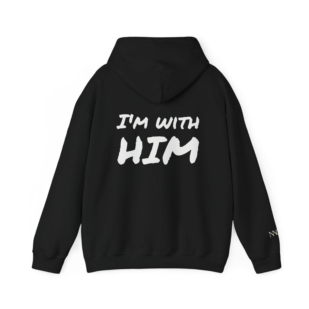 Faith Quote Hoodie – "I'm With Him" Christian Inspirational Hooded Sweatshirt