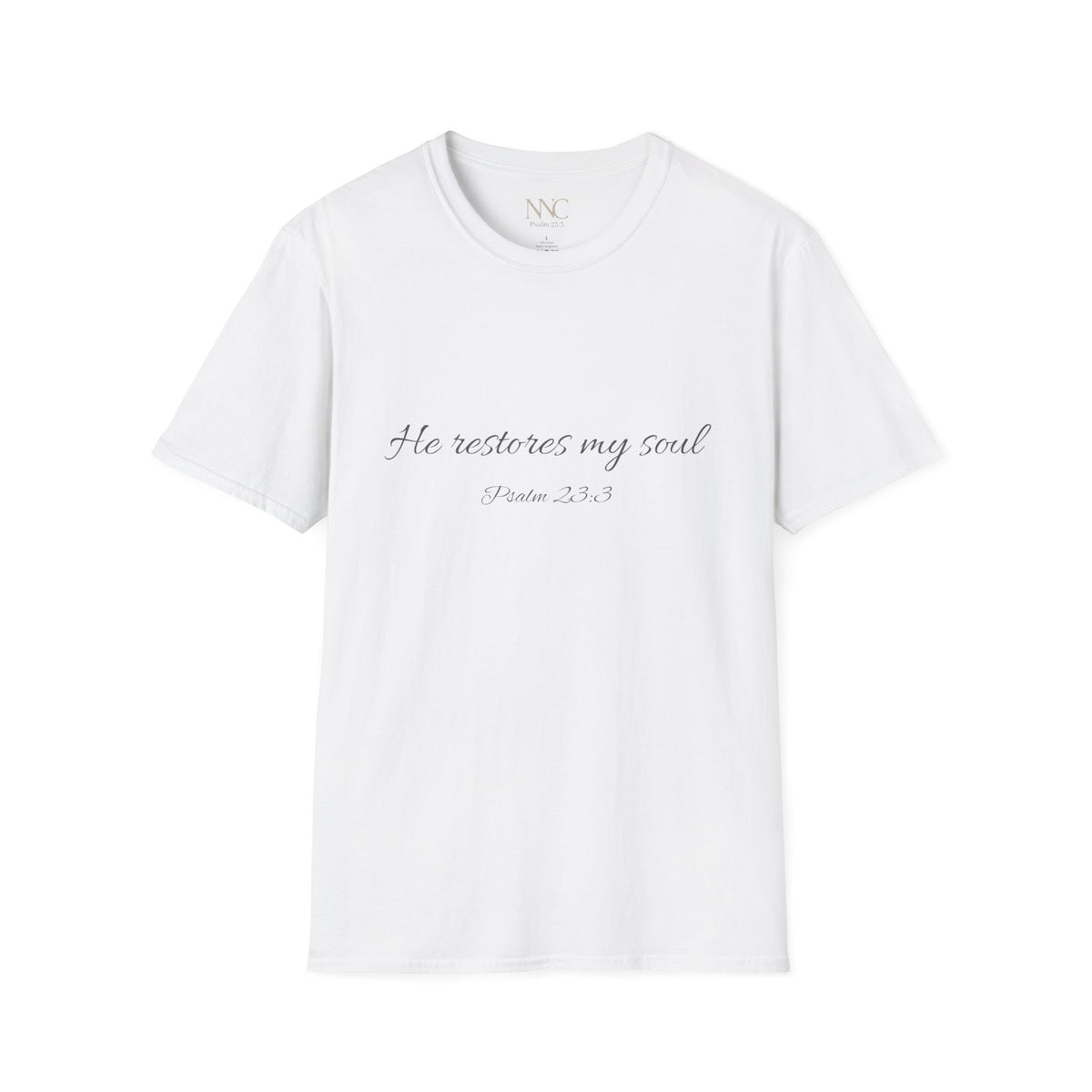 He Restores My Soul T-Shirt — Psalm 23:3 Script Faith Tee