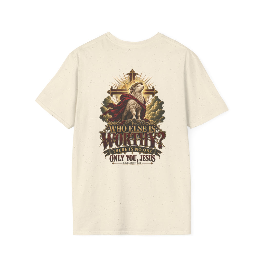 Who Else Is Worthy Christian T-Shirt — 'Only You, Jesus' Cross & Lamb Faith Tee