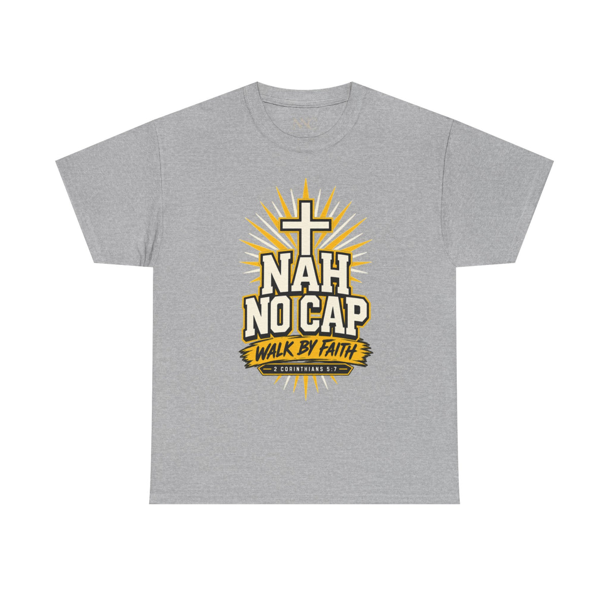 NAH NO CAP "Walk By Faith" T-Shirt — Christian Faith Graphic Tee