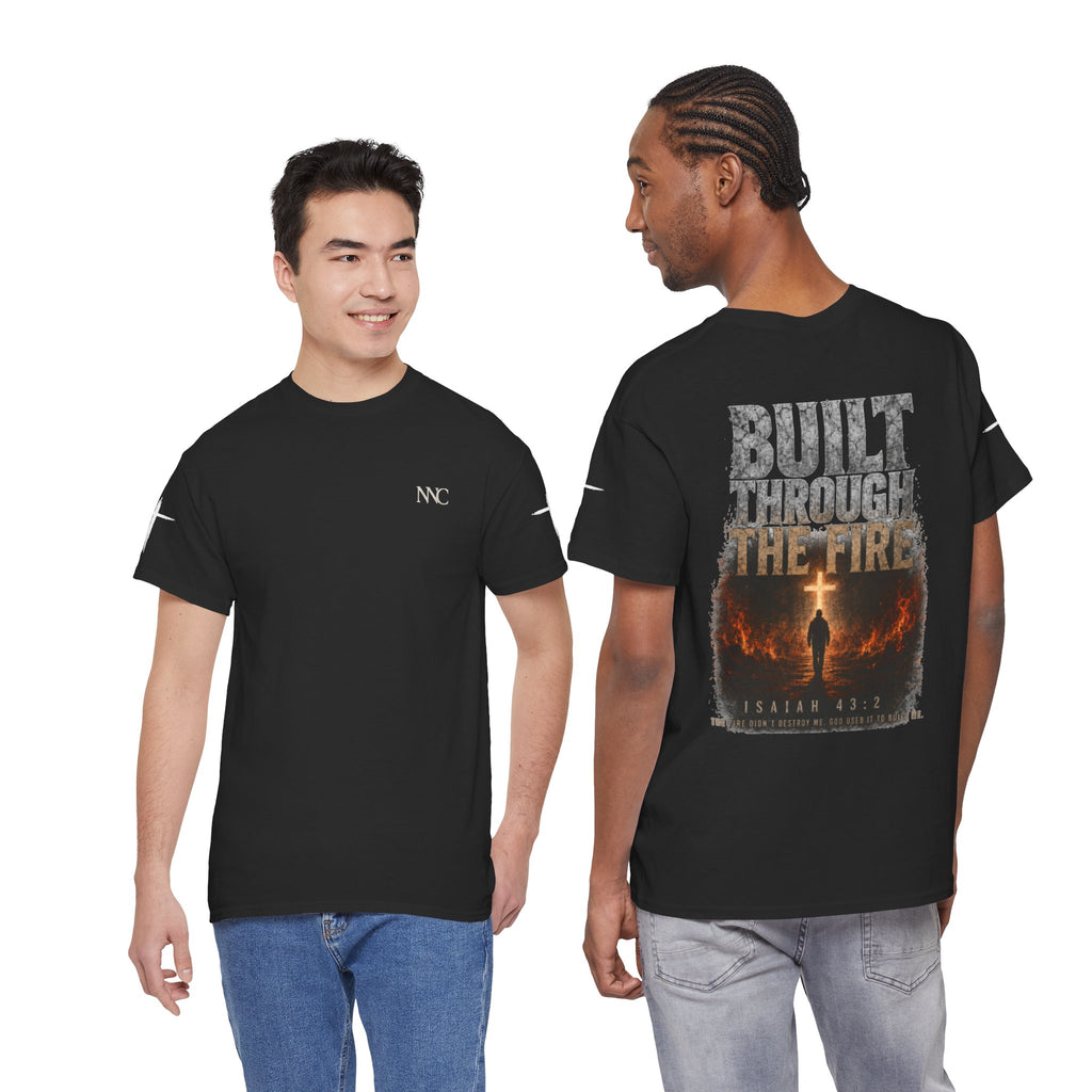 Built Through the Fire T-Shirt — Christian Isaiah 43:2 Faith Tee