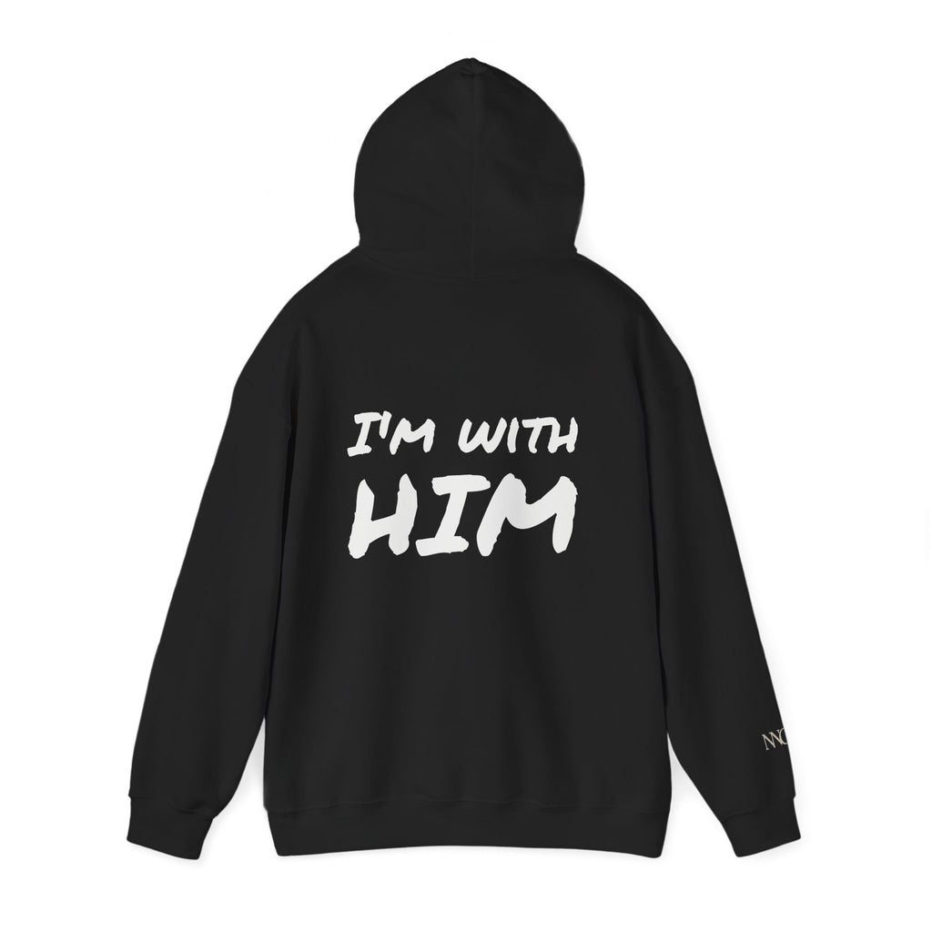 Faith Quote Hoodie – "I'm With Him" Christian Inspirational Hooded Sweatshirt