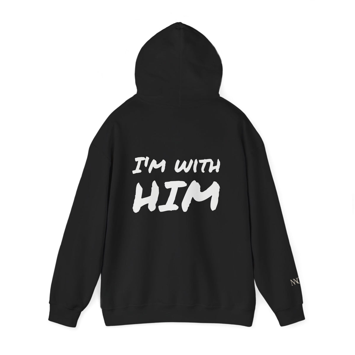 Faith Quote Hoodie – "I'm With Him" Christian Inspirational Hooded Sweatshirt