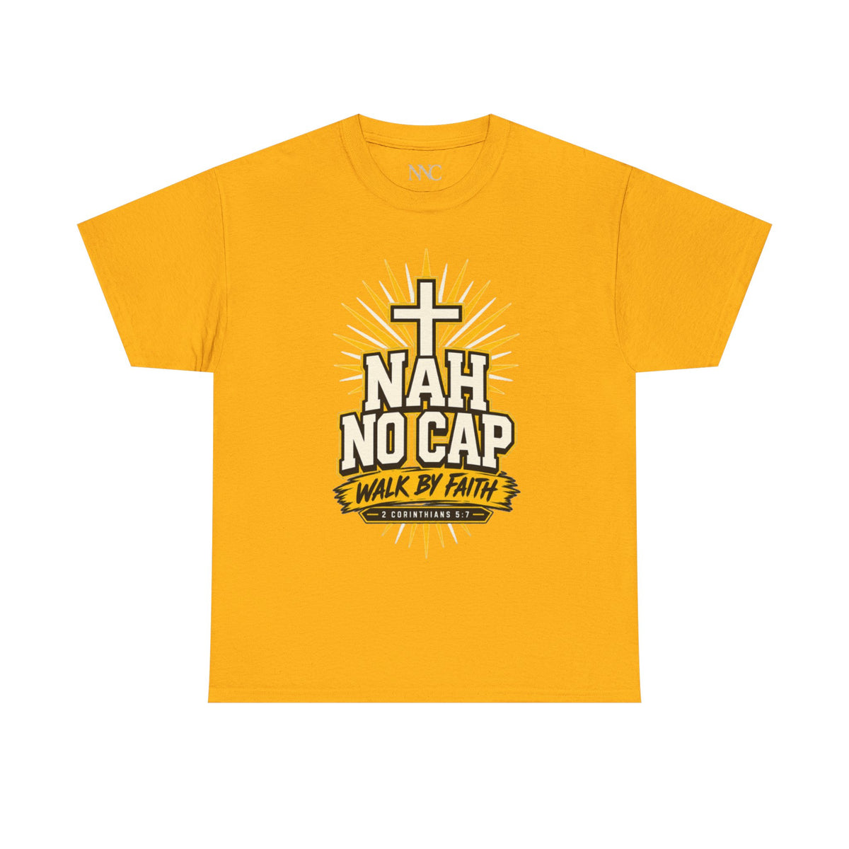NAH NO CAP "Walk By Faith" T-Shirt — Christian Faith Graphic Tee
