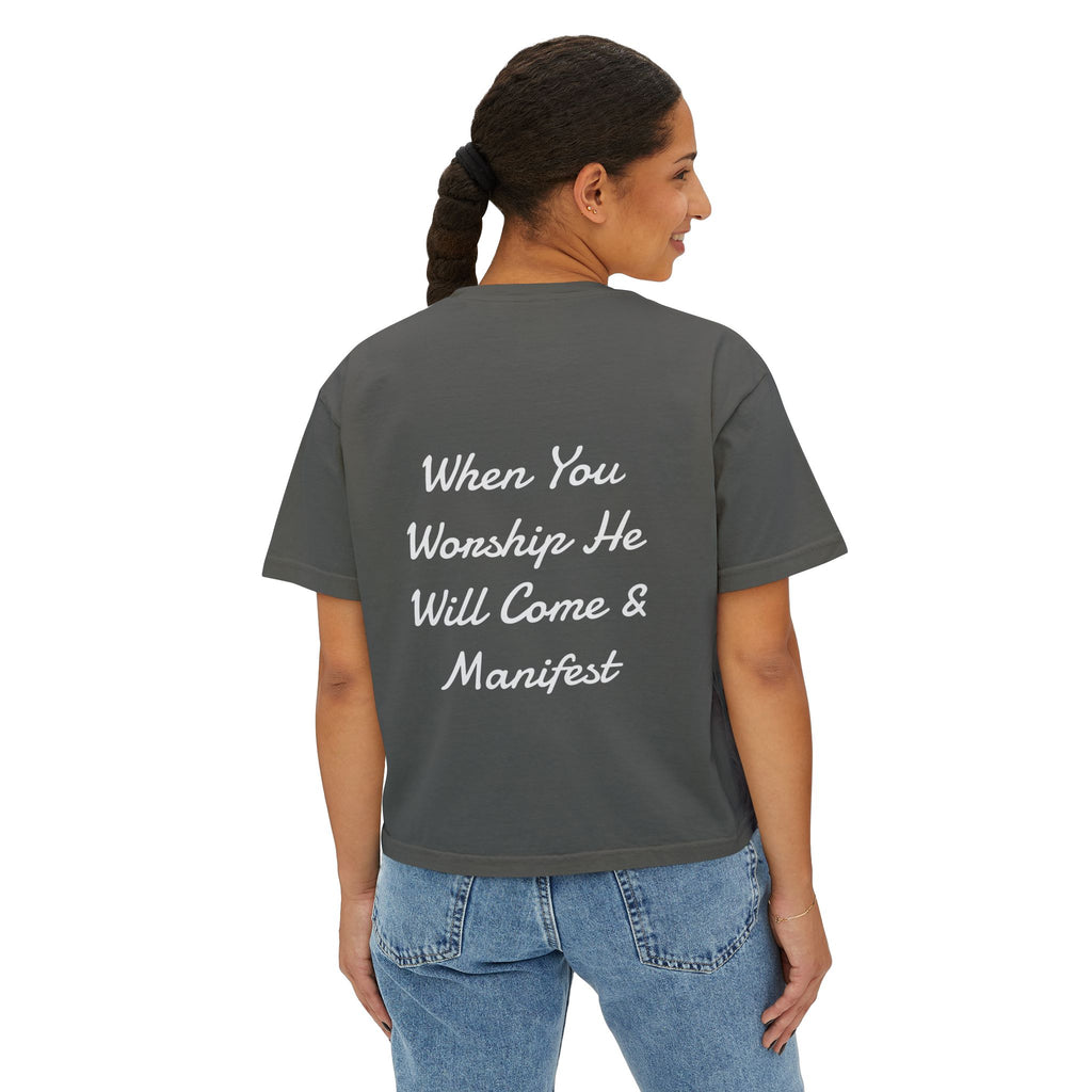 Christian Women's Boxy Tee — “When You Worship He Will Come & Manifest” Inspirational Faith Shirt