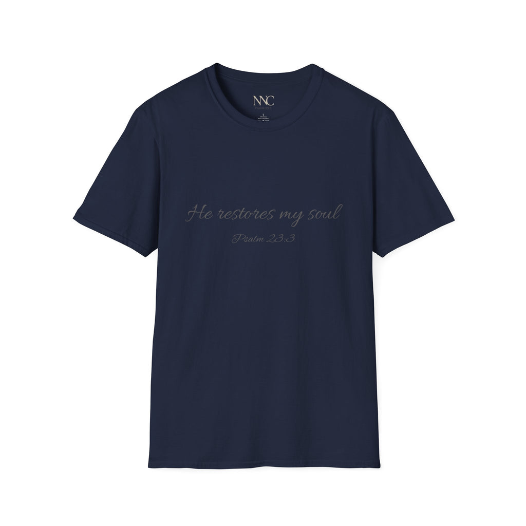 He Restores My Soul T-Shirt — Psalm 23:3 Script Faith Tee