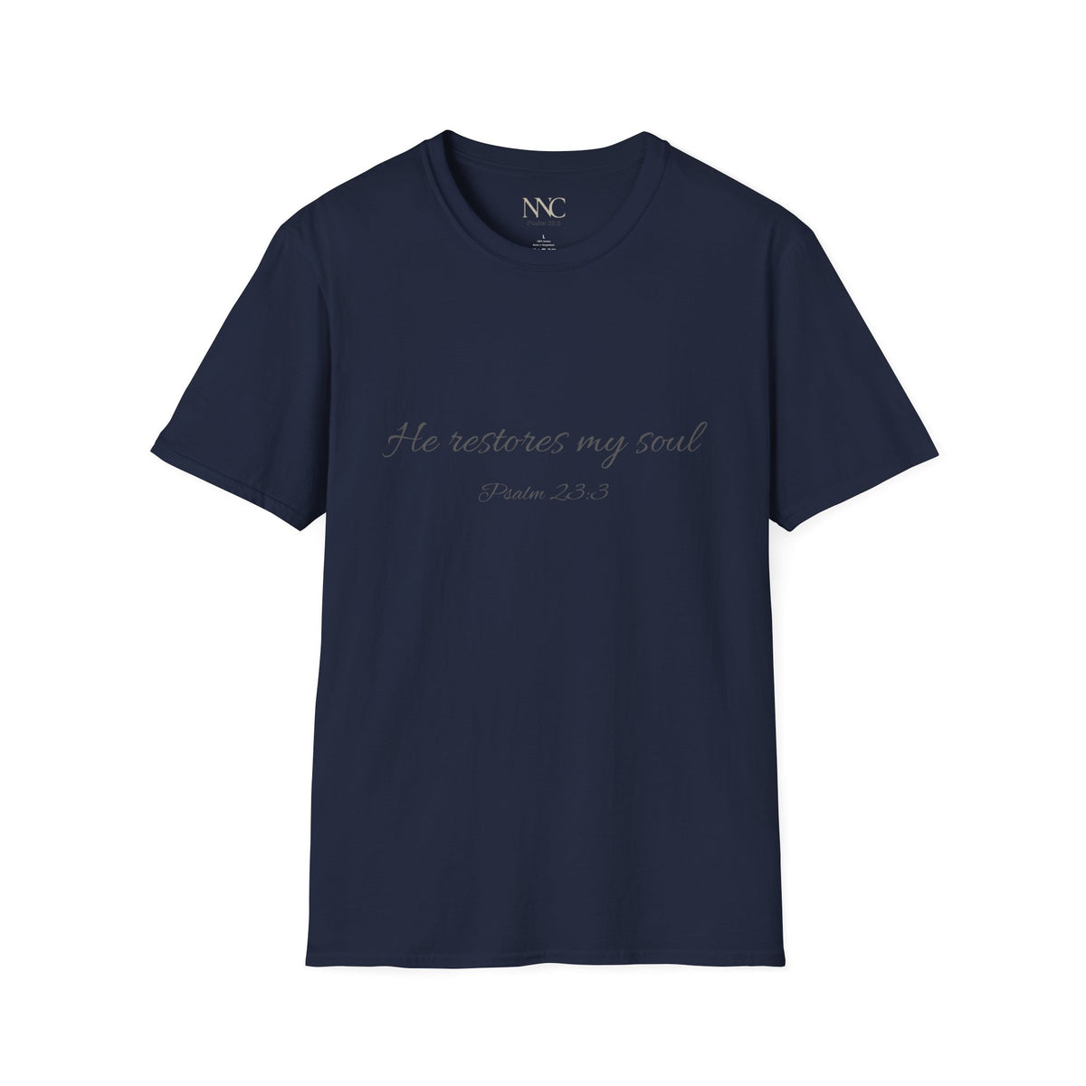 He Restores My Soul T-Shirt — Psalm 23:3 Script Faith Tee