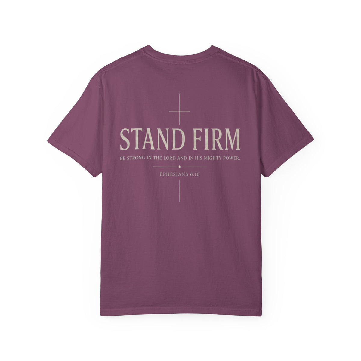 Stand Firm T-Shirt — Christian Faith Tee (Ephesians 6:11)