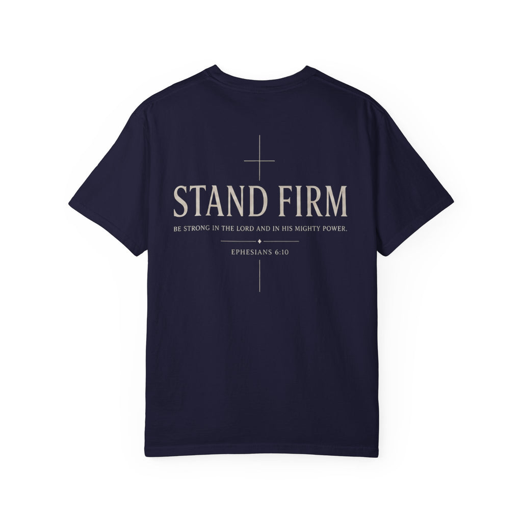 Stand Firm T-Shirt — Christian Faith Tee (Ephesians 6:11)