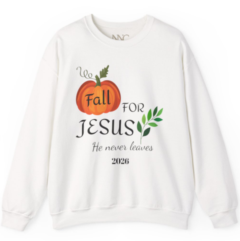 Fall for Jesus Sweatshirt – He Never Leaves 2026 Christian Fall Crewneck